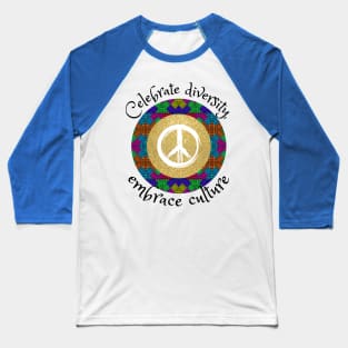 Celebrate diversity, embrace culture, African tribal peace culture Baseball T-Shirt